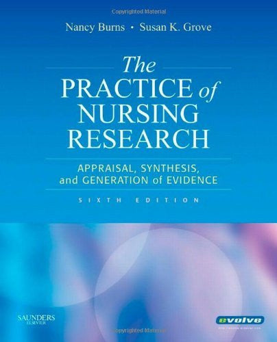 The Practice of Nursing Research by Susan K Grove ANP-BC GNP-BC
