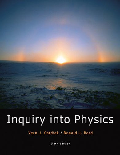 Inquiry Into Physics by Vern J Ostdiek