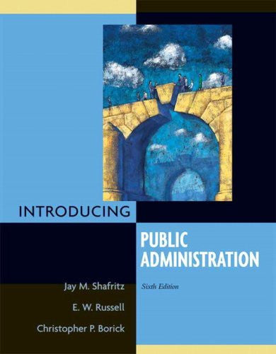 Introducing Public Administration by Jay M Shafritz