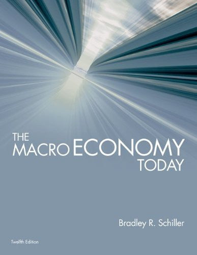 The Macroeconomy Today / Macro Economy by Bradley Schiller