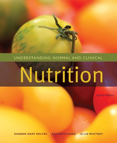 Understanding Normal And Clinical Nutrition by Sharon Rady Rolfes