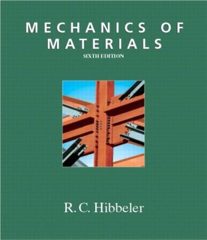 Mechanics of Materials by Russell C Hibbeler