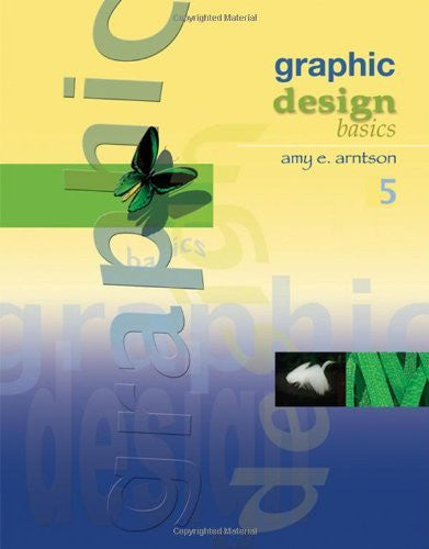 Graphic Design Basics by Amy E Arntson