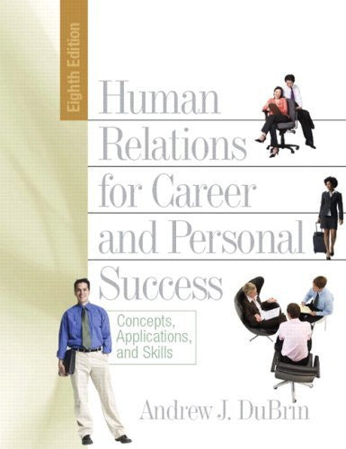 Human Relations For Career And Personal Success by Andrew J DuBrin