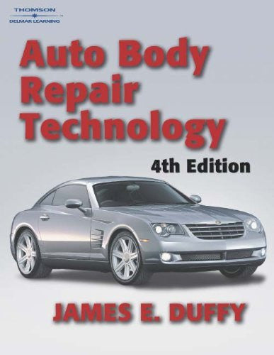 Auto Body Repair Technology by James E Duffy