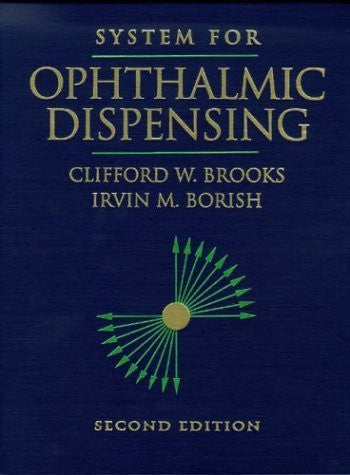 System For Ophthalmic Dispensing by Clifford W Brooks OD