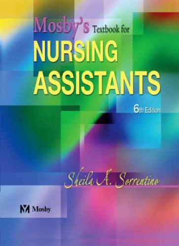 Mosby's Textbook For Nursing Assistants by Sheila A Sorrentino