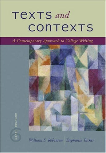 Texts And Contexts A Contemporary Approach To College Writing by