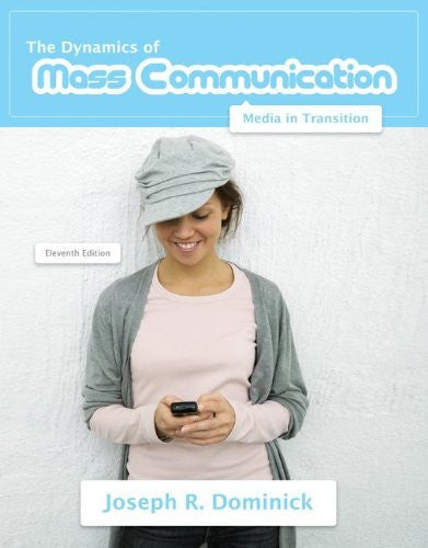 The Dynamics of Mass Communication by Joseph Dominick