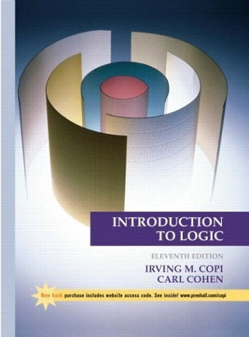Introduction To Logic by Irving M Copi