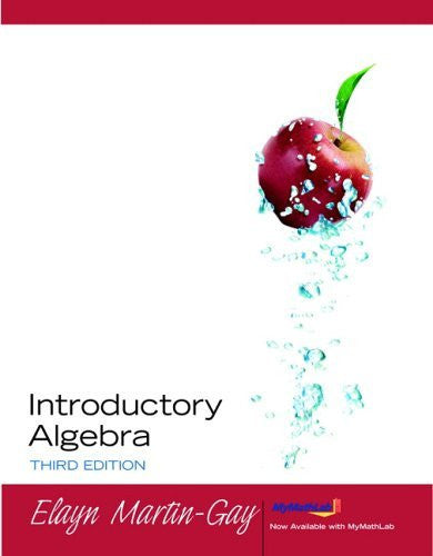 Introductory Algebra by Elayn Martin-Gay