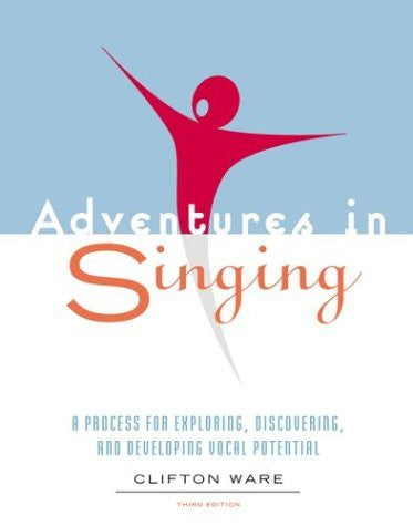Adventures In Singing by Clifton Ware