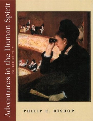 Adventures In The Human Spirit by Philip E Bishop