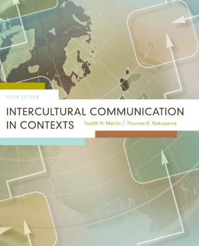 Intercultural Communication In Contexts by Judith Martin
