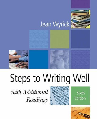 Steps To Writing Well With Additional Readings by Jean Wyrick