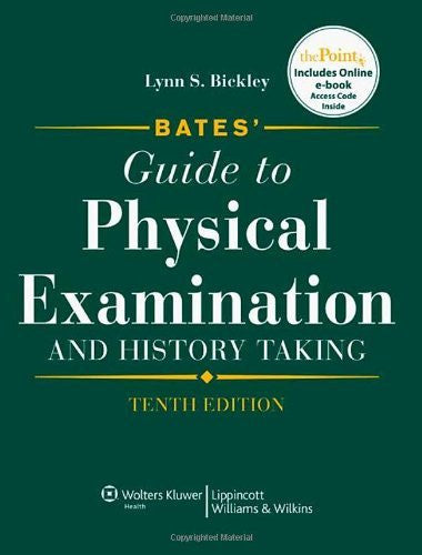Bates' Guide To Physical Examination And History Taking by Bickley