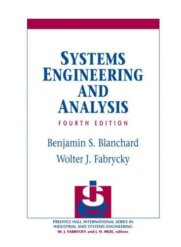 Systems Engineering And Analysis by Benjamin S Blanchard