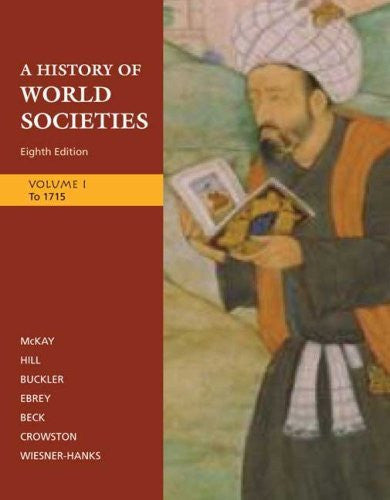 A History of World Societies Volume 1 by John P McKay