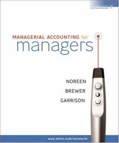 Managerial Accounting For Managers by Eric Noreen