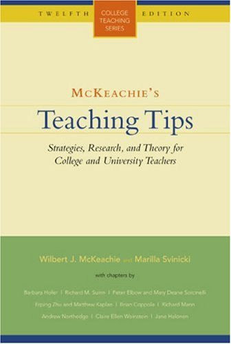 Mckeachie's Teaching Tips by Wilbert McKeachie