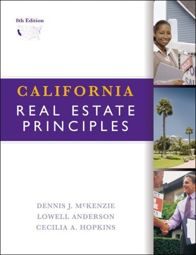 California Real Estate Principles by Dennis J McKenzie