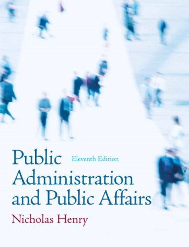 Public Administration And Public Affairs by Nicholas Henry