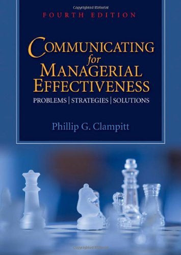 Communicating For Managerial Effectiveness by Phillip G Clampitt