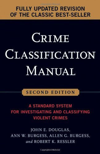 Crime Classification Manual by John Douglas
