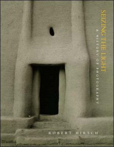 Seizing The Light by Robert J Hirsch