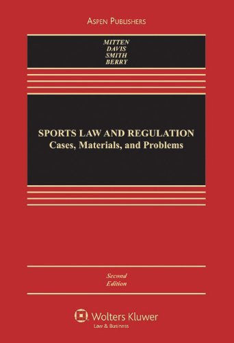 Sports Law And Regulation by Matthew Mitten