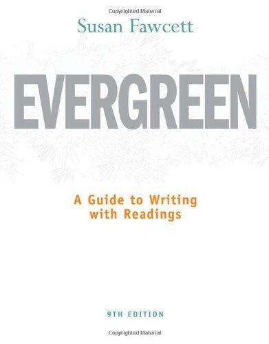 Evergreen A Guide To Writing With Readings by Susan Fawcett