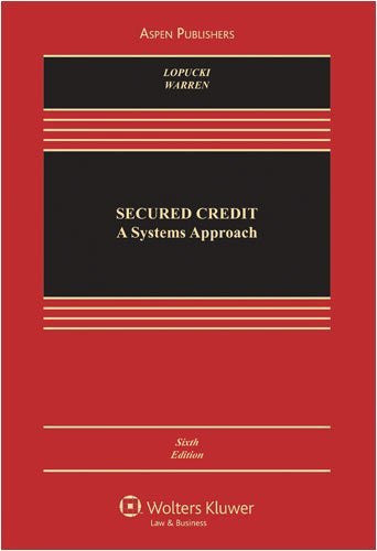 Secured Credit by Lynn M LoPucki