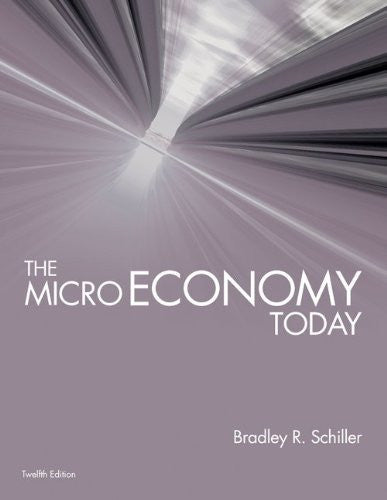 The Microeconomy Today / Microeconomy by Bradley Schiller