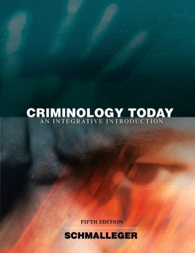 Criminology Today by Frank Schmalleger