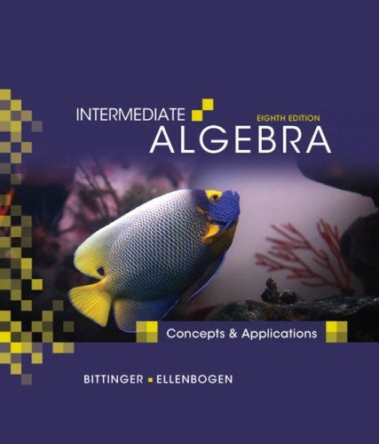 Intermediate Algebra Concepts and Applications by Marvin L Bittinger