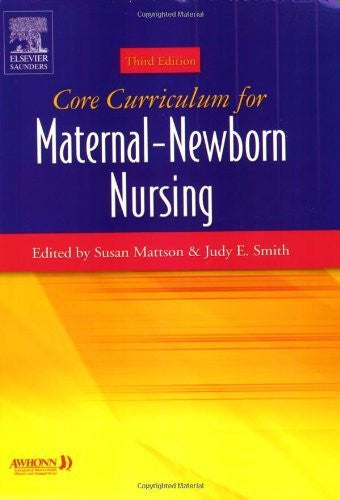 Core Curriculum For Maternal-Newborn Nursing by AWHONN