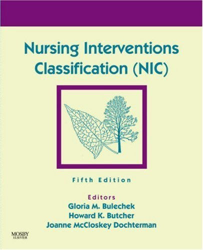 Nursing Interventions Classification by Gloria M Bulechek FAAN