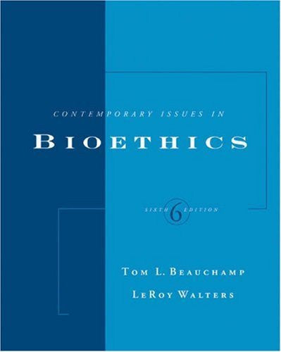 Contemporary Issues In Bioethics by Tom L Beauchamp
