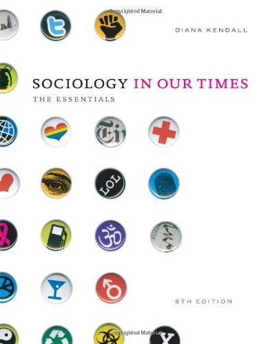 Sociology In Our Times The Essentials by Diana Kendall