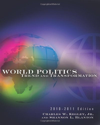 World Politics Trend And Transformation by Charles W Kegley