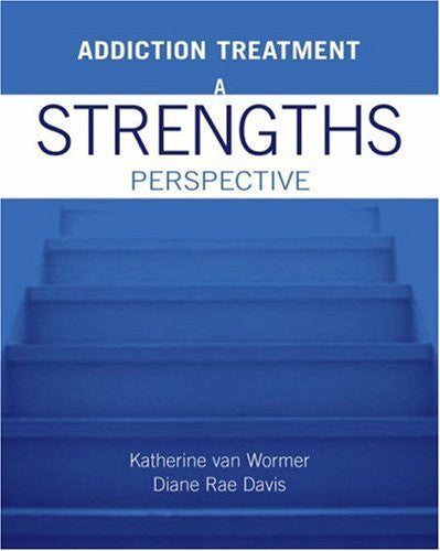 Addiction Treatment by Katherine van Wormer
