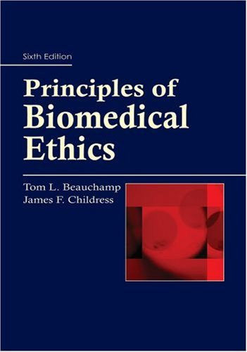 Principles of Biomedical Ethics by Tom L Beauchamp