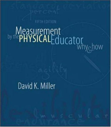 Measurement By The Physical Educator by David Miller