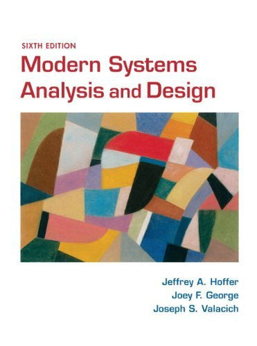 Modern Systems Analysis And Design by Jeffrey A Hoffer
