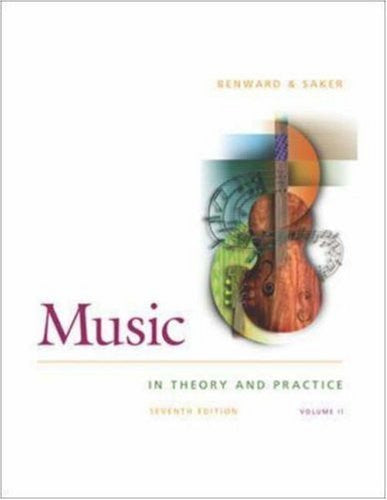 Music In Theory And Practice Volume 2 by Bruce Benward