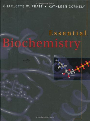 Essential Biochemistry by Charlotte W Pratt