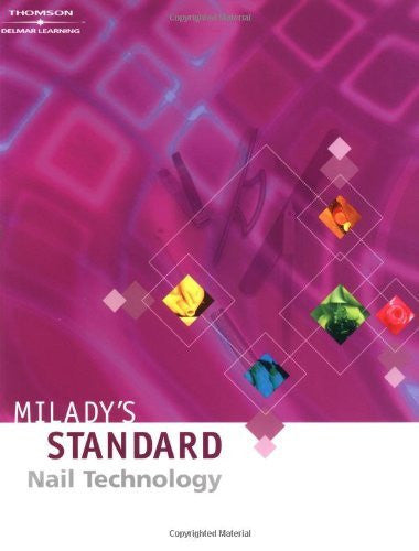 Milady's Standard Nail Technology by Milady