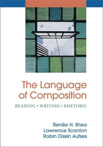 The Language of Composition by Renee H Shea