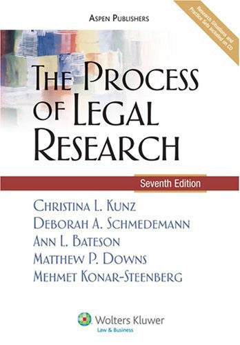 The Process of Legal Research by Christina L Kunz