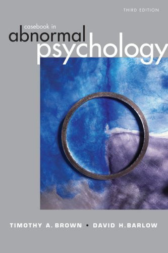 Casebook In Abnormal Psychology by Timothy A Brown